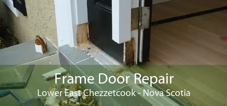 Frame Door Repair Lower East Chezzetcook - Nova Scotia