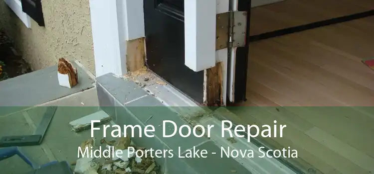 Frame Door Repair Middle Porters Lake - Nova Scotia