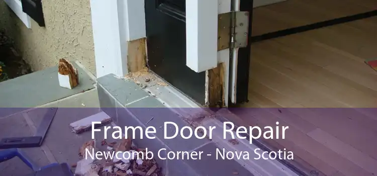 Frame Door Repair Newcomb Corner - Nova Scotia