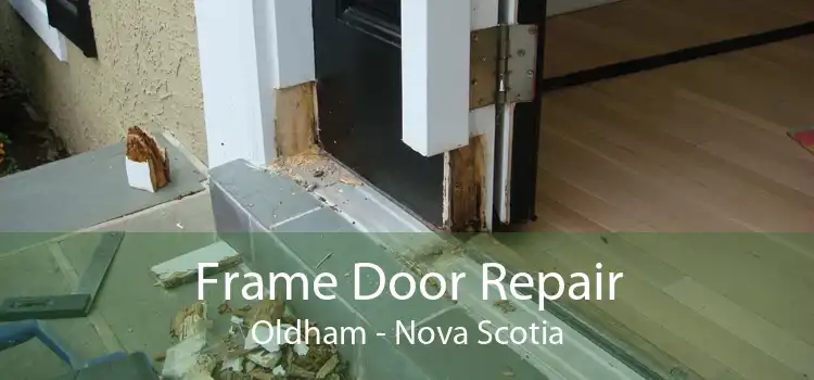 Frame Door Repair Oldham - Nova Scotia