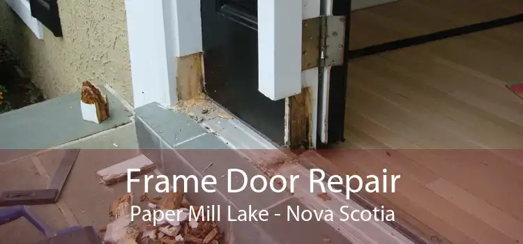 Frame Door Repair Paper Mill Lake - Nova Scotia