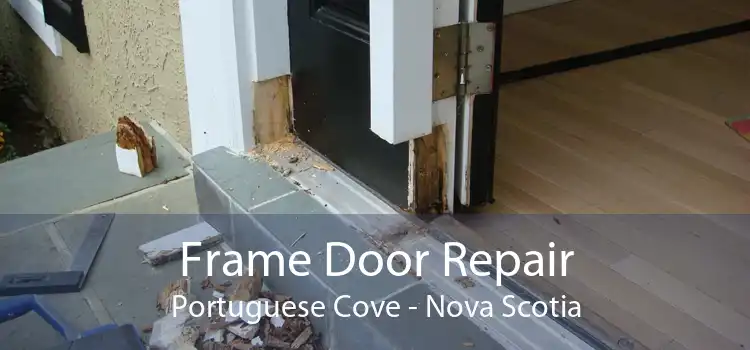 Frame Door Repair Portuguese Cove - Nova Scotia