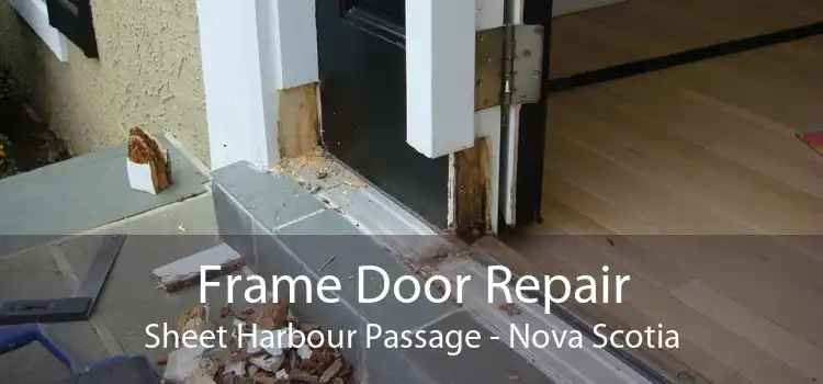Frame Door Repair Sheet Harbour Passage - Nova Scotia