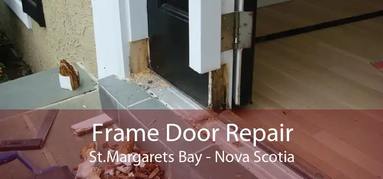 Frame Door Repair St.Margarets Bay - Nova Scotia