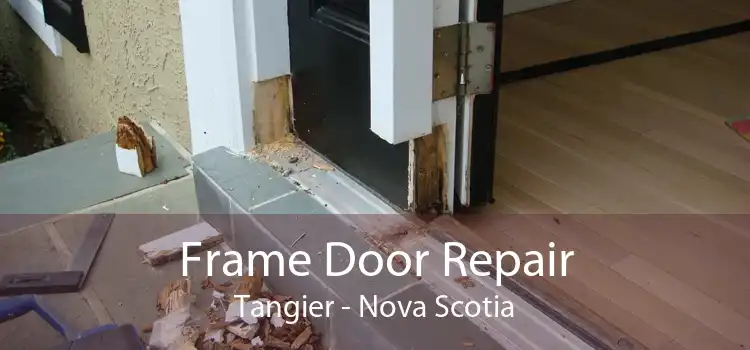 Frame Door Repair Tangier - Nova Scotia