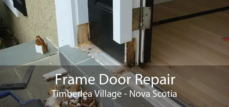 Frame Door Repair Timberlea Village - Nova Scotia