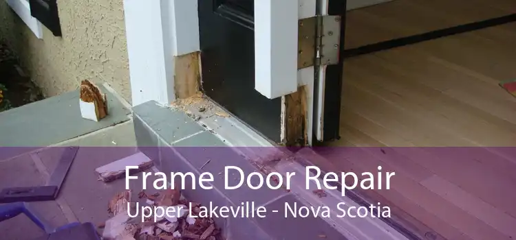 Frame Door Repair Upper Lakeville - Nova Scotia