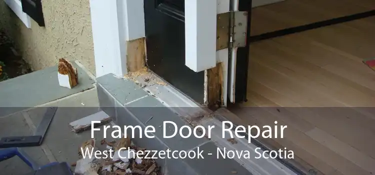 Frame Door Repair West Chezzetcook - Nova Scotia
