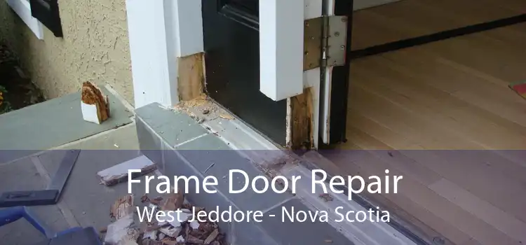 Frame Door Repair West Jeddore - Nova Scotia