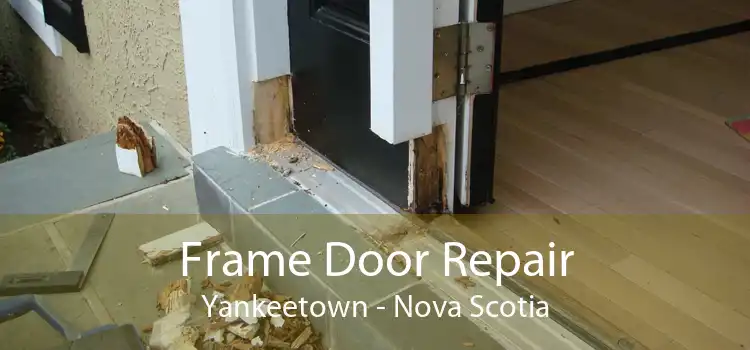 Frame Door Repair Yankeetown - Nova Scotia