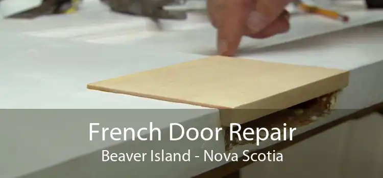 French Door Repair Beaver Island - Nova Scotia