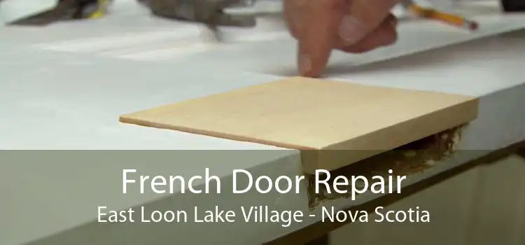 French Door Repair East Loon Lake Village - Nova Scotia