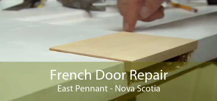 French Door Repair East Pennant - Nova Scotia