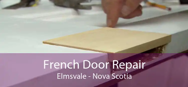 French Door Repair Elmsvale - Nova Scotia