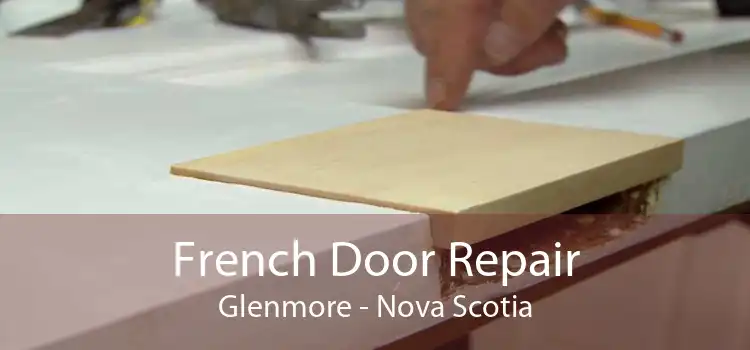 French Door Repair Glenmore - Nova Scotia