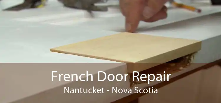 French Door Repair Nantucket - Nova Scotia