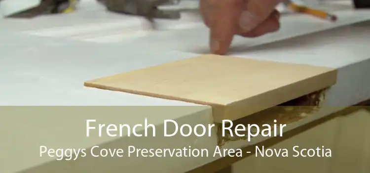 French Door Repair Peggys Cove Preservation Area - Nova Scotia