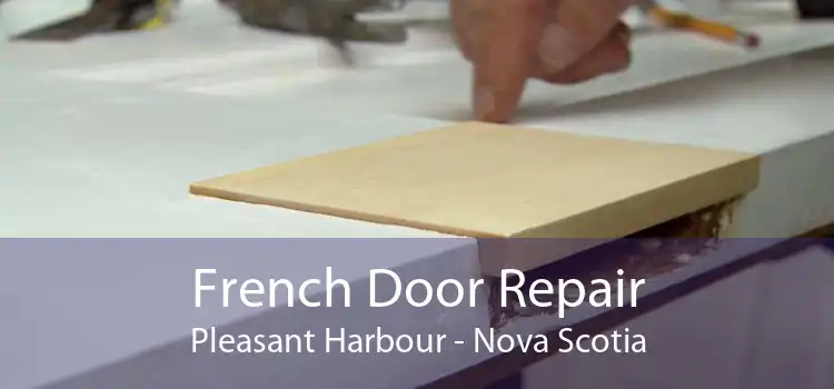 French Door Repair Pleasant Harbour - Nova Scotia