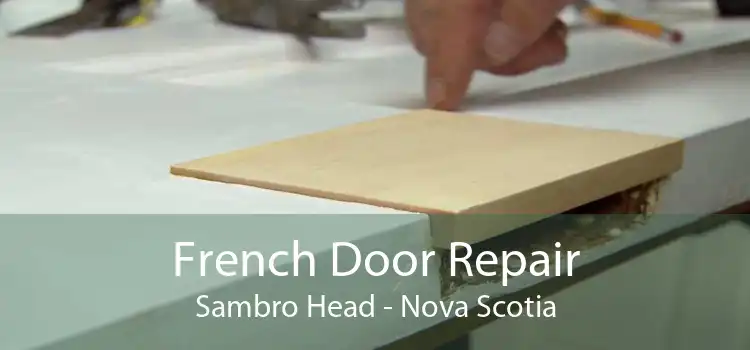 French Door Repair Sambro Head - Nova Scotia