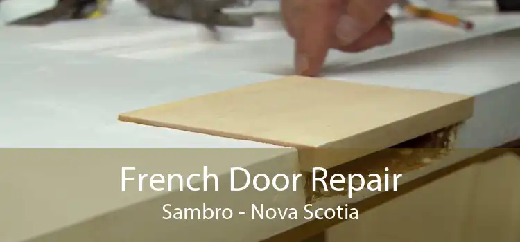 French Door Repair Sambro - Nova Scotia
