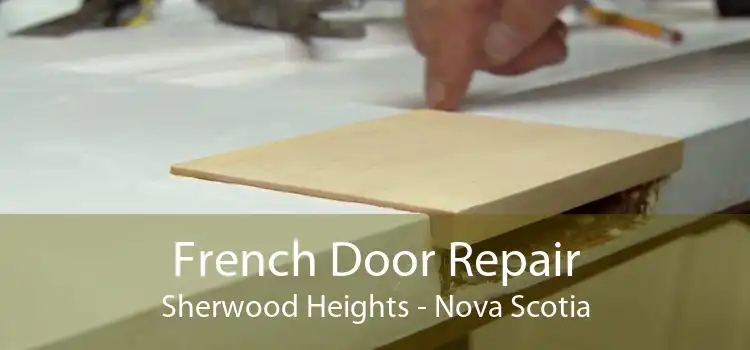 French Door Repair Sherwood Heights - Nova Scotia
