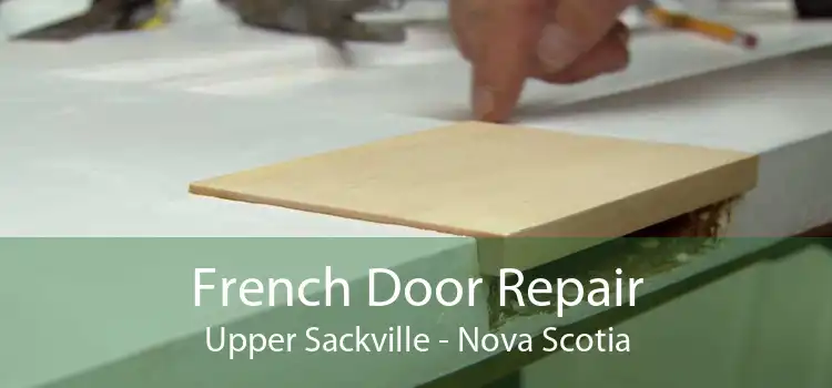 French Door Repair Upper Sackville - Nova Scotia