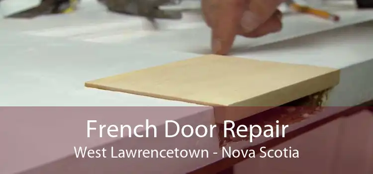 French Door Repair West Lawrencetown - Nova Scotia