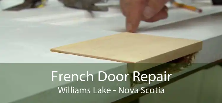 French Door Repair Williams Lake - Nova Scotia