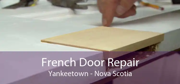 French Door Repair Yankeetown - Nova Scotia