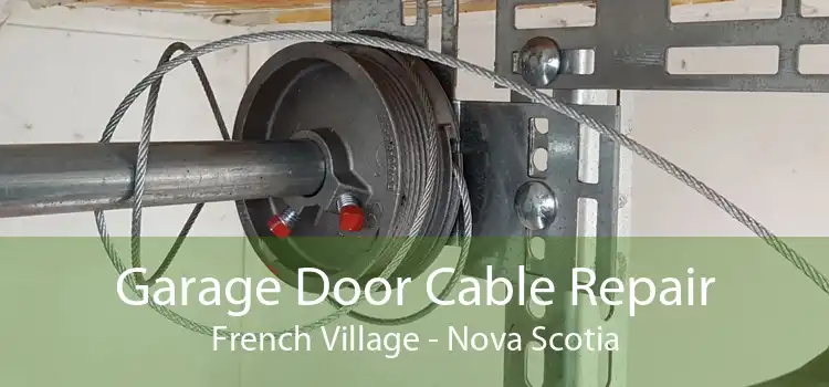 Garage Door Cable Repair French Village - Nova Scotia