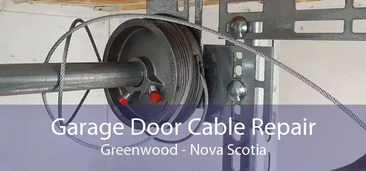 Garage Door Cable Repair Greenwood - Nova Scotia