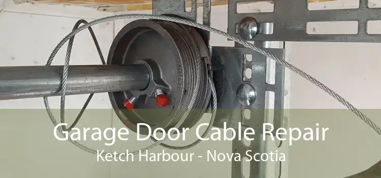 Garage Door Cable Repair Ketch Harbour - Nova Scotia