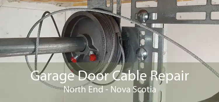 Garage Door Cable Repair North End - Nova Scotia