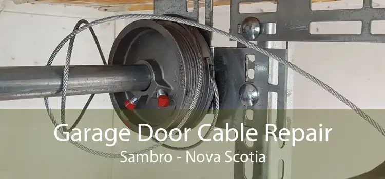 Garage Door Cable Repair Sambro - Nova Scotia