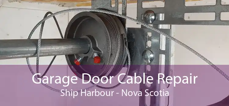 Garage Door Cable Repair Ship Harbour - Nova Scotia