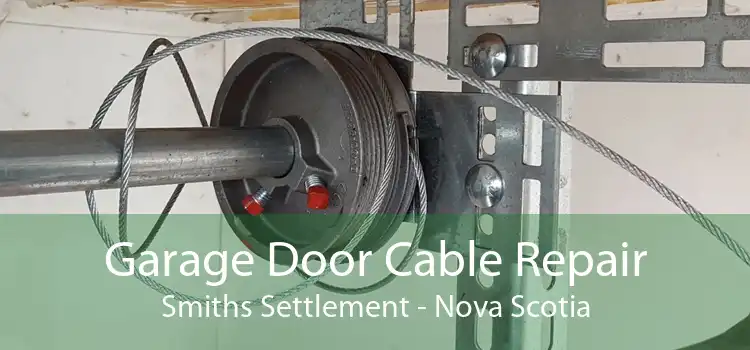 Garage Door Cable Repair Smiths Settlement - Nova Scotia