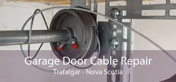Garage Door Cable Repair Trafalgar - Nova Scotia