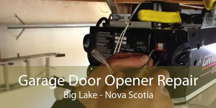 Garage Door Opener Repair Big Lake - Nova Scotia