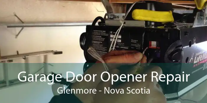Garage Door Opener Repair Glenmore - Nova Scotia