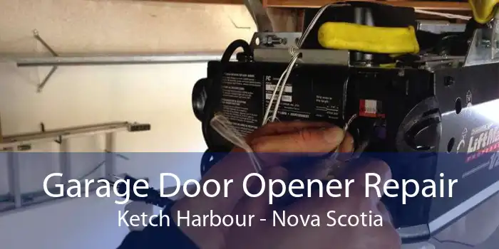 Garage Door Opener Repair Ketch Harbour - Nova Scotia