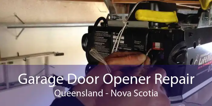 Garage Door Opener Repair Queensland - Nova Scotia