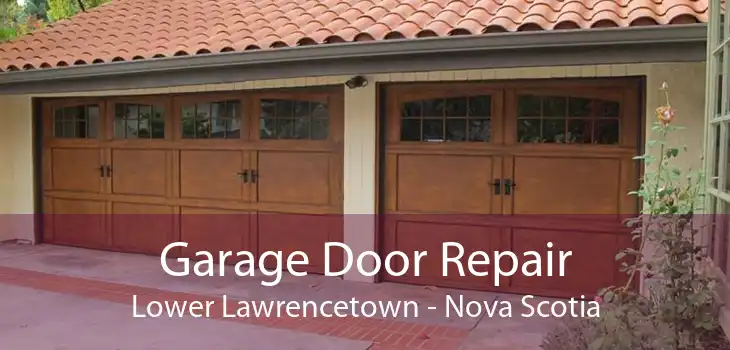 Garage Door Repair Lower Lawrencetown - Nova Scotia