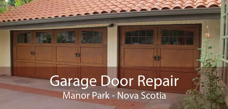 Garage Door Repair Manor Park - Nova Scotia