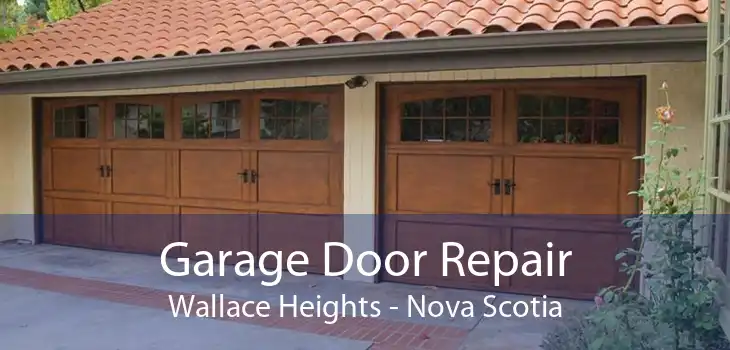 Garage Door Repair Wallace Heights - Nova Scotia