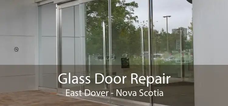 Glass Door Repair East Dover - Nova Scotia