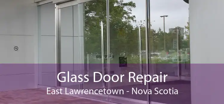 Glass Door Repair East Lawrencetown - Nova Scotia