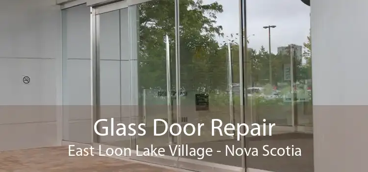 Glass Door Repair East Loon Lake Village - Nova Scotia