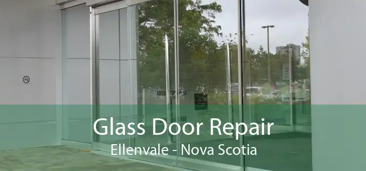 Glass Door Repair Ellenvale - Nova Scotia