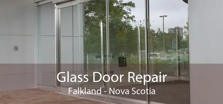 Glass Door Repair Falkland - Nova Scotia