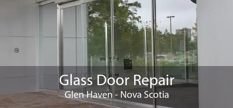 Glass Door Repair Glen Haven - Nova Scotia